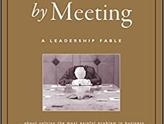 Book Summary: “Death by Meeting” by Patrick Lencioni